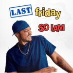 SO IAM Returns With "Last Friday"